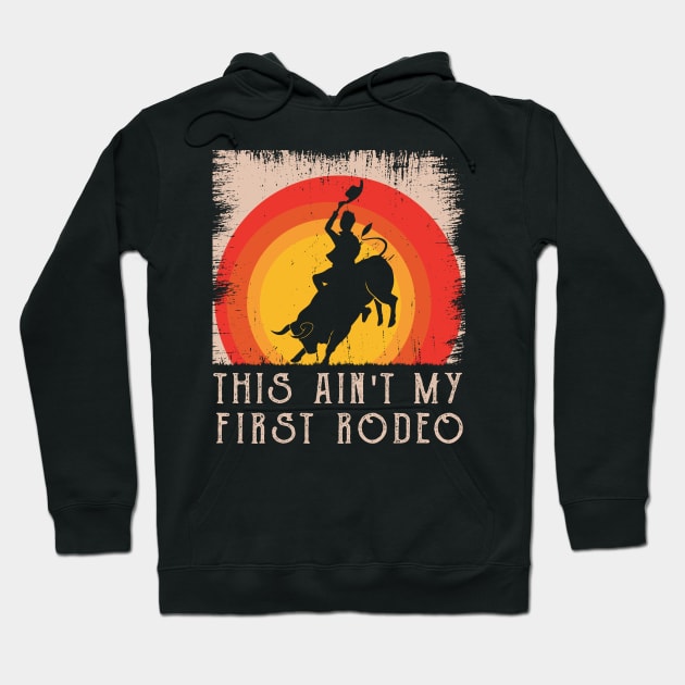 This Ain't My First Rodeo Hoodie by MasliankaStepan